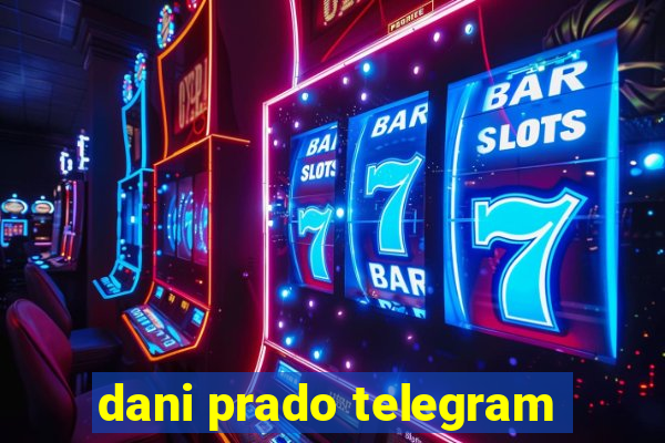 dani prado telegram